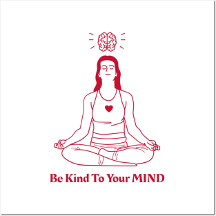 Be Kind to Your Mind - Mental health Awareness Posters and Art